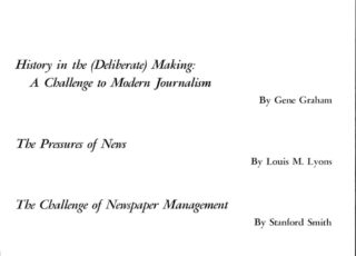 Fall 1966: History in the (Deliberate) Making: A Challenge to Modern Journalism