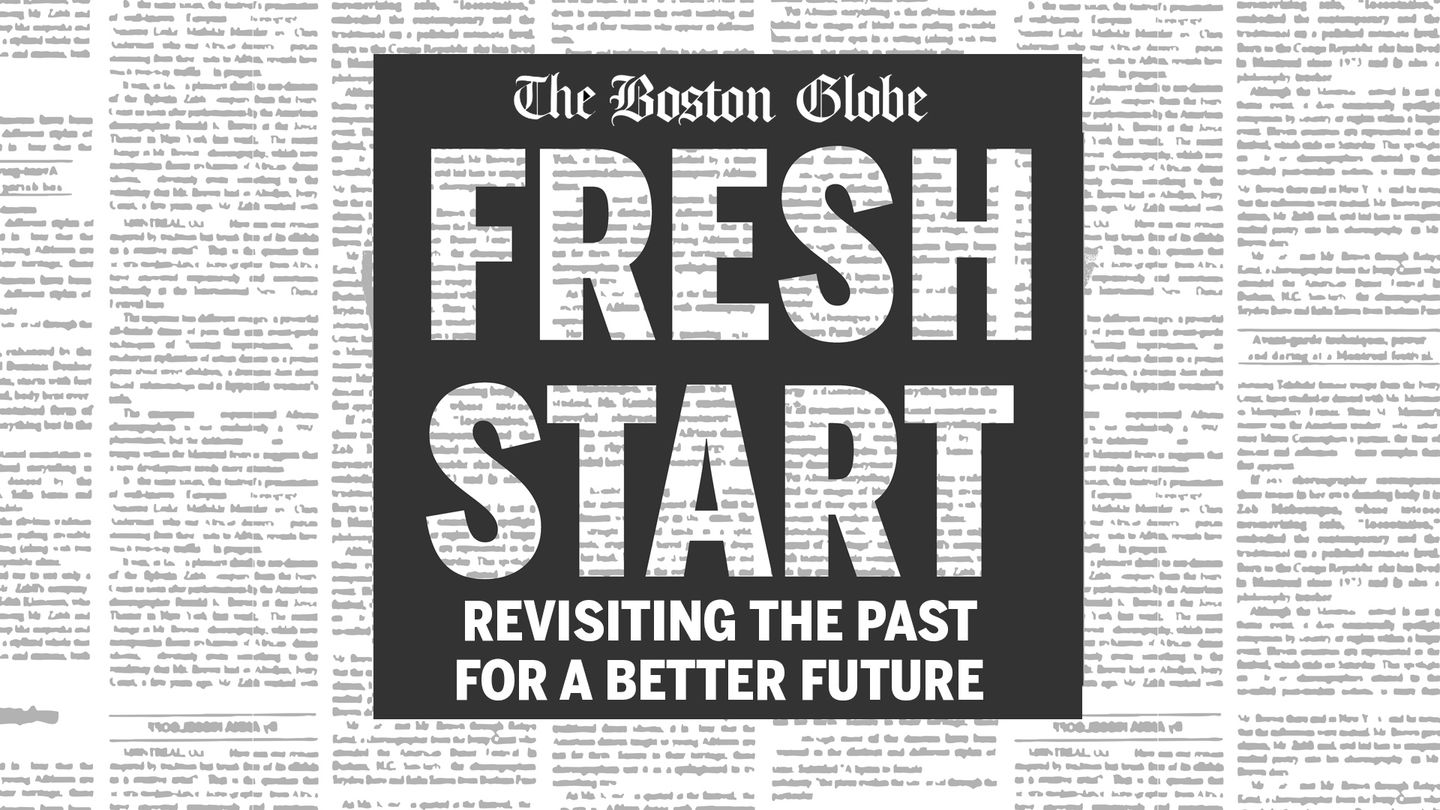 Boston Globe Fresh Start
